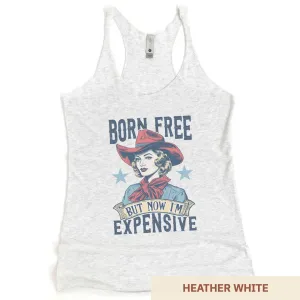Born Free But Now I'm Expensive - Women's Triblend Racerback Tank
