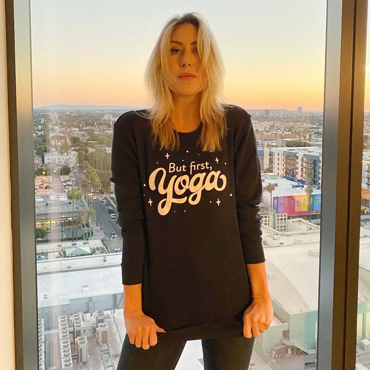 But First, Yoga Sweatshirt