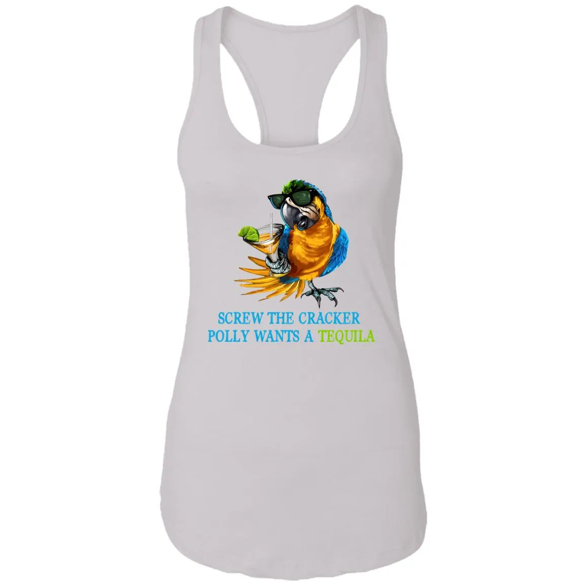SCREW THE CRACKER POLLY WANTS A TEQUILA - Party Drinking Tank