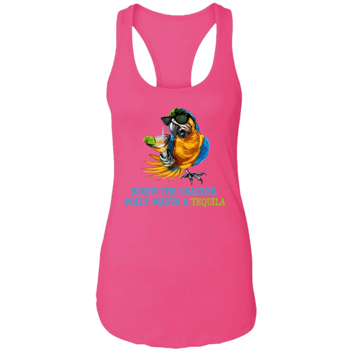 SCREW THE CRACKER POLLY WANTS A TEQUILA - Party Drinking Tank
