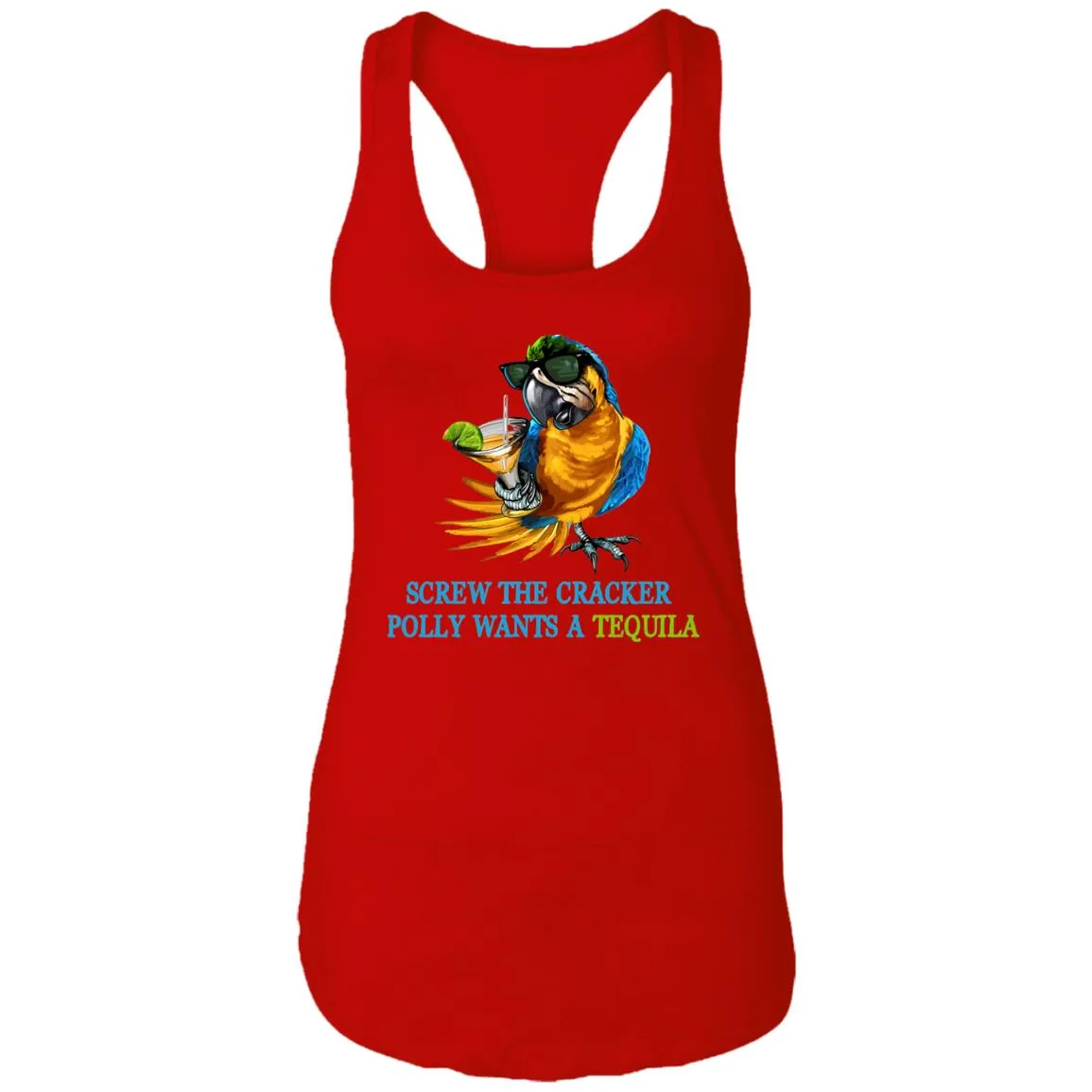 SCREW THE CRACKER POLLY WANTS A TEQUILA - Party Drinking Tank