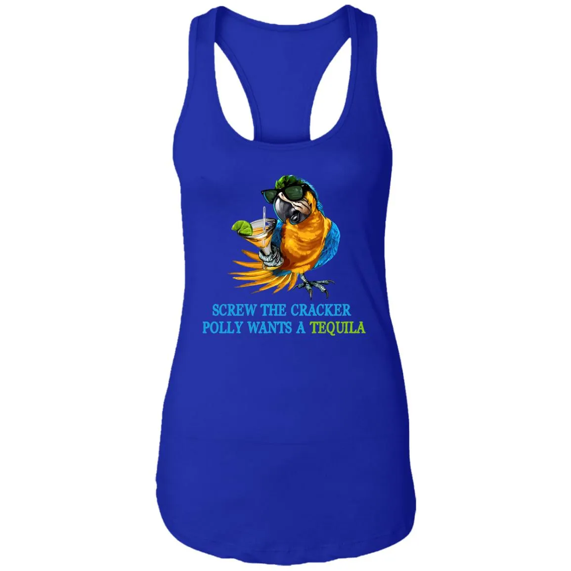SCREW THE CRACKER POLLY WANTS A TEQUILA - Party Drinking Tank