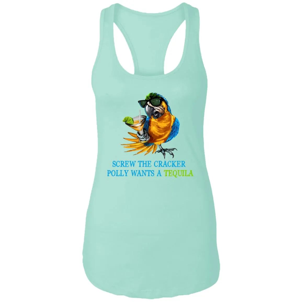 SCREW THE CRACKER POLLY WANTS A TEQUILA - Party Drinking Tank