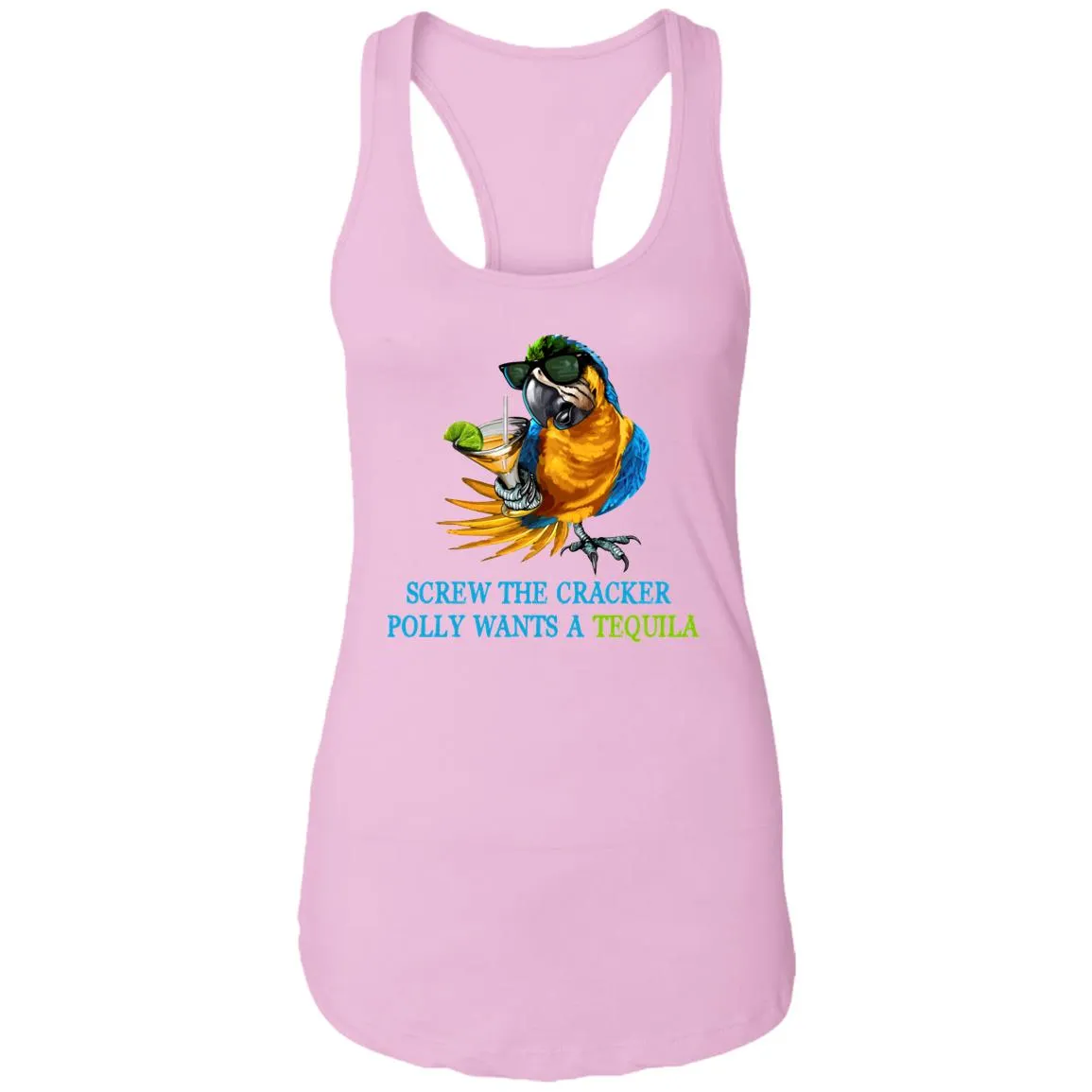 SCREW THE CRACKER POLLY WANTS A TEQUILA - Party Drinking Tank
