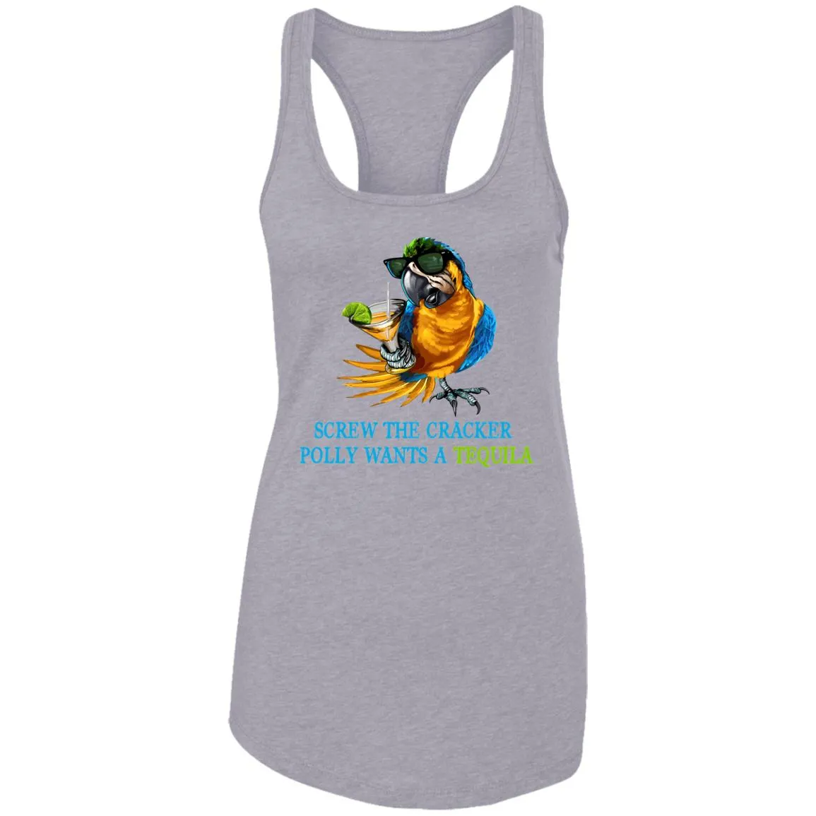 SCREW THE CRACKER POLLY WANTS A TEQUILA - Party Drinking Tank