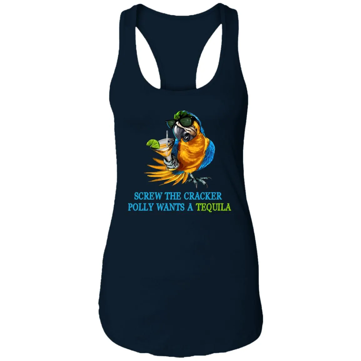 SCREW THE CRACKER POLLY WANTS A TEQUILA - Party Drinking Tank