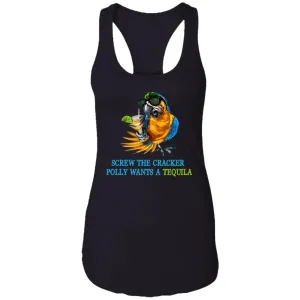 SCREW THE CRACKER POLLY WANTS A TEQUILA - Party Drinking Tank