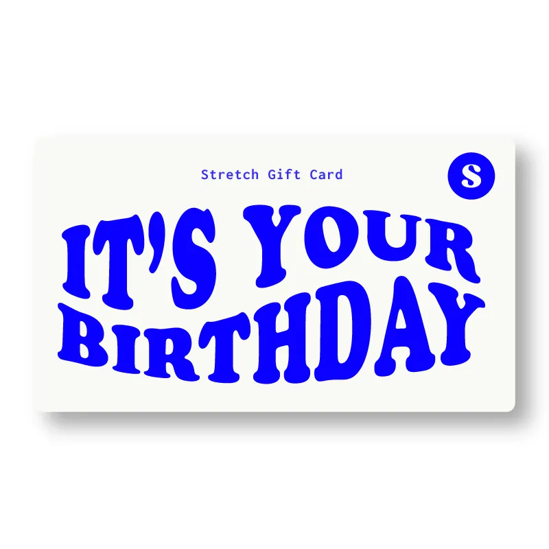 Stretch Gift Card - It's Your Birthday