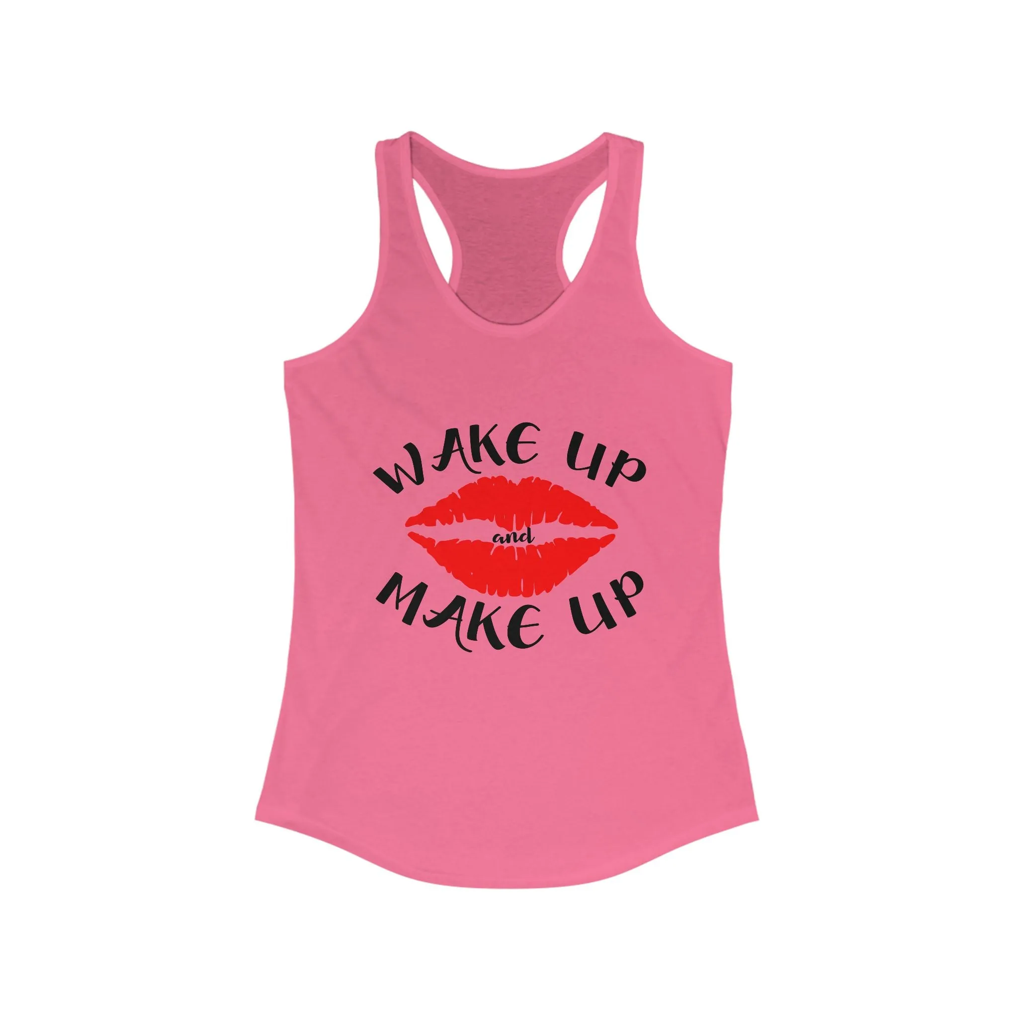 Wake Up and Make Up Women-Racerback Tank - Stylish and Fun Summer Top
