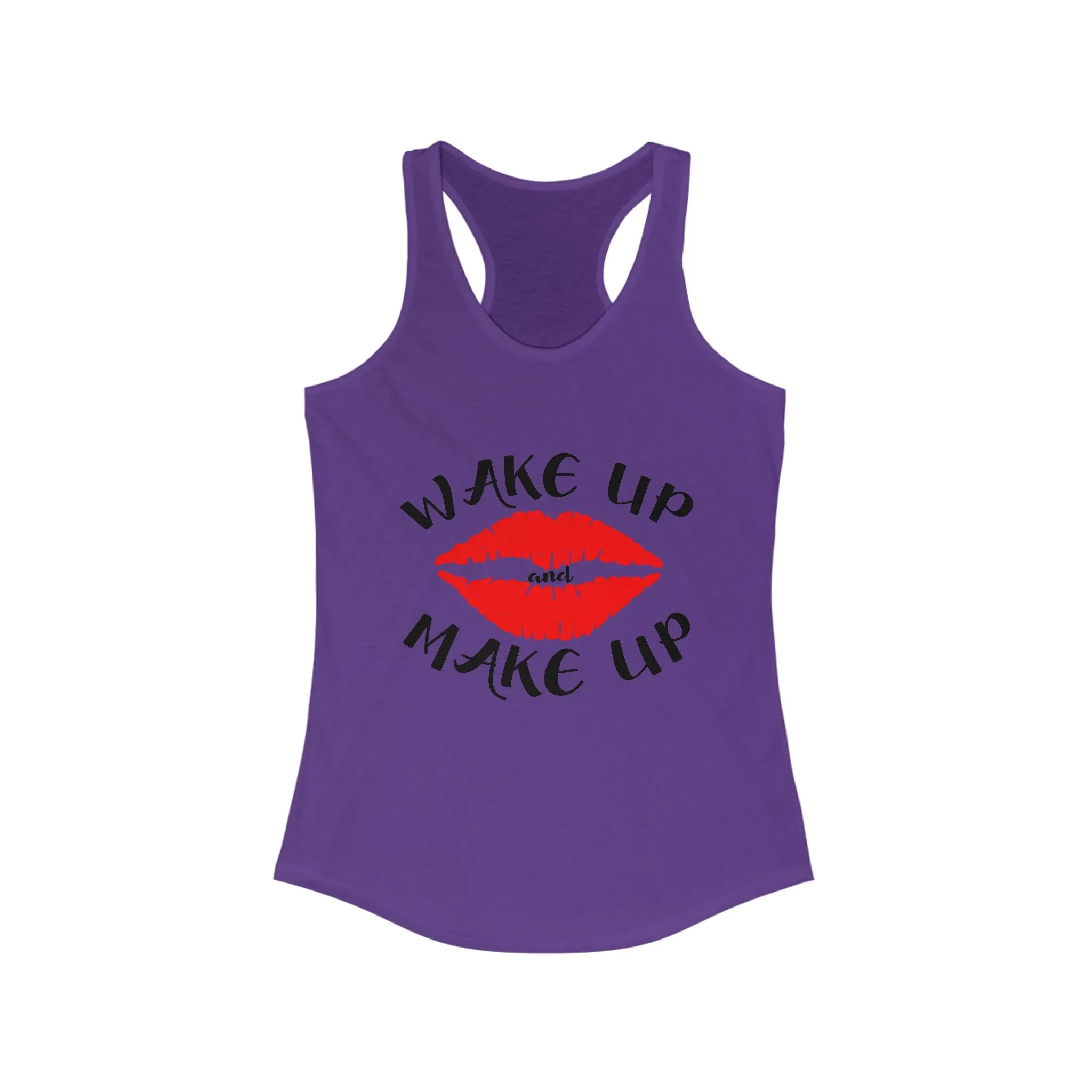 Wake Up and Make Up Women-Racerback Tank - Stylish and Fun Summer Top