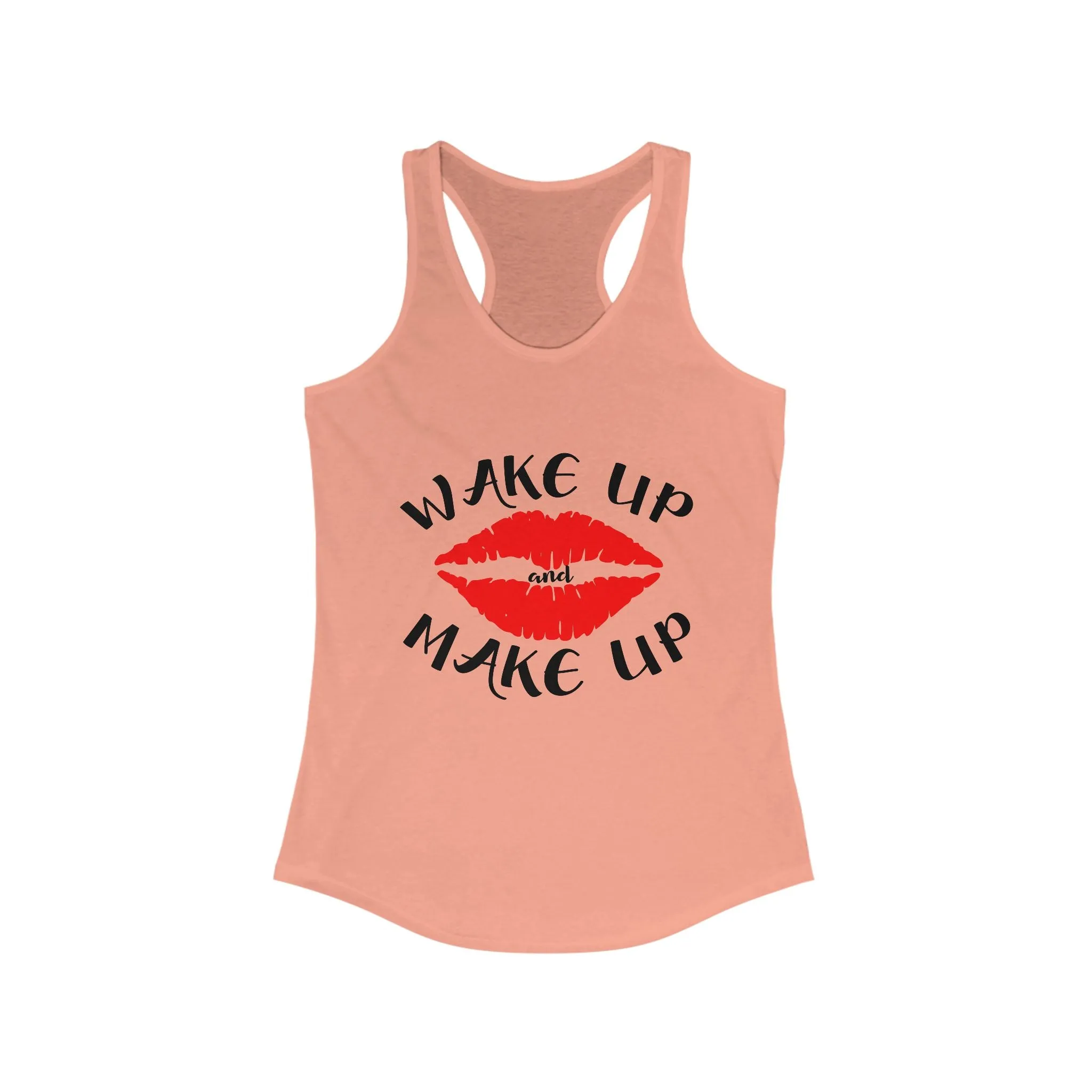 Wake Up and Make Up Women-Racerback Tank - Stylish and Fun Summer Top